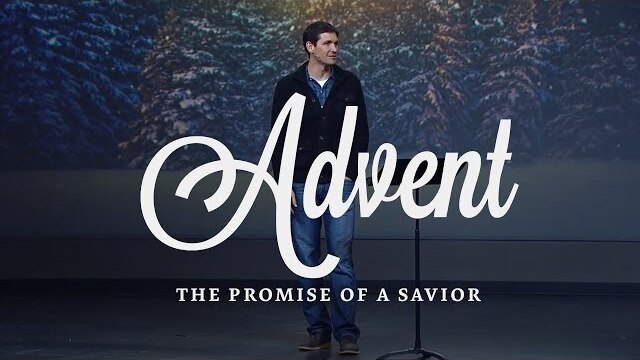 Advent (Part 1) - The Promise of a Savior