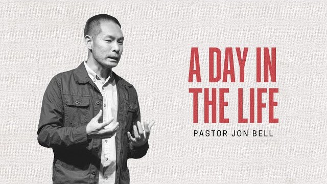 A Day in the Life | Pastor Jon Bell | October 24, 2021