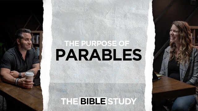 Purpose of Parables | The Bible Study S02 E04