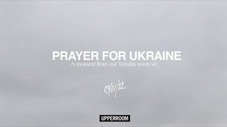 Prayer for Ukraine - UPPERROOM