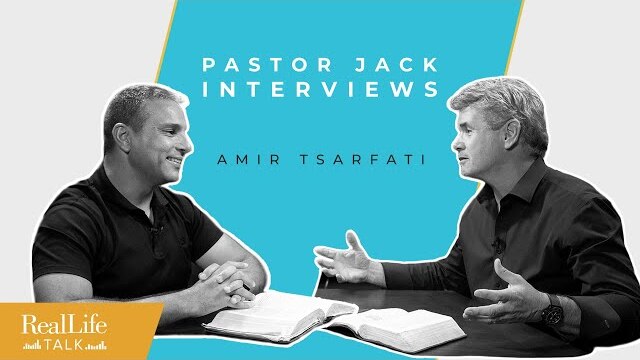 Ep.017 | Jack Hibbs & Amir Tsarfati: A Global Perspective Of The Church’s Re-opening |Real Life Talk