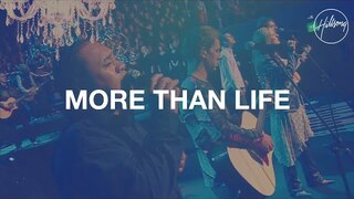 More Than Life - Hillsong Worship