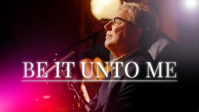 Don Moen - Be It Unto Me | Live Worship Sessions