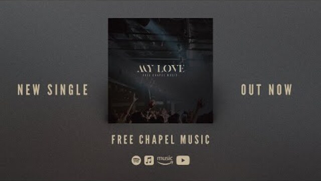 My Love (Live) - FREE CHAPEL MUSIC, Sean Matta