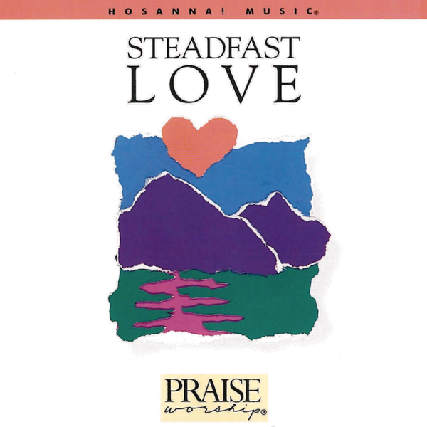 Steadfast Love | Don Moen