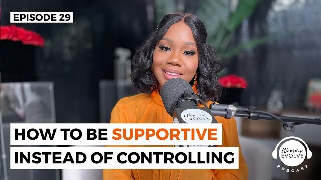 How To Be Supportive Instead Of Controlling X Sarah Jakes Roberts and Khadeen Ellis