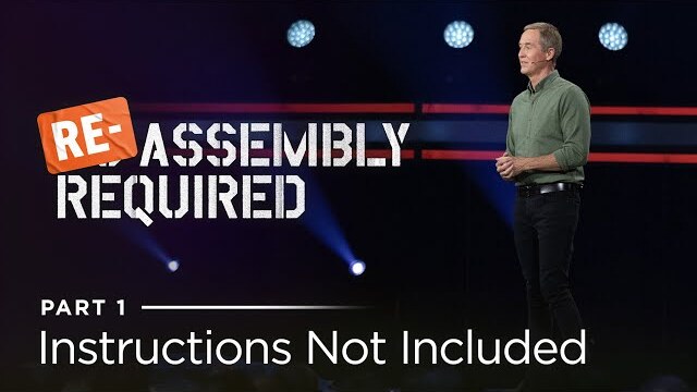 Re-Assembly Required — Part 1: Instructions Not Included // Andy Stanley