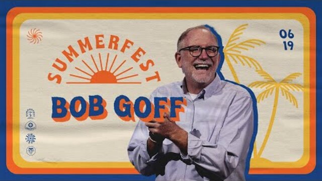 How do I live a life free from distraction? | SUMMERFEST | Bob Goff | Full Service