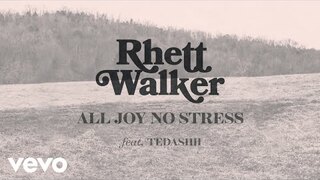 Rhett Walker - All Joy No Stress (Official Lyric Video) ft. Tedashii
