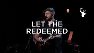 Let the Redeemed - Josh Baldwin | Worship