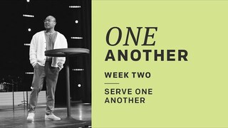 Serve One Another | Dan Lian