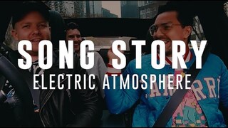 ELECTRIC ATMOSPHERE - SONG STORY