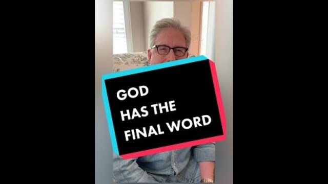 God has the final word