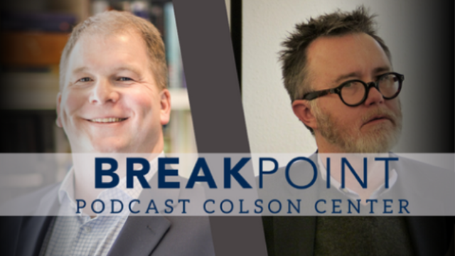 BreakPoint Podcast | Colson Center