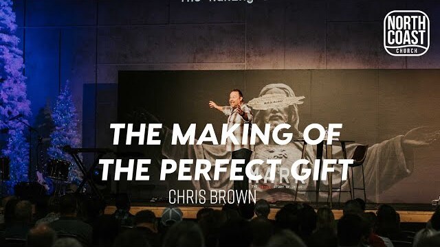 Message 51 - The Making Of The Perfect Gift (Mark: The Untold Story Of Jesus)