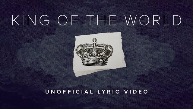 KING OF THE WORLD | UNOFFICIAL LYRIC VIDEO