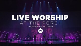 The Porch Worship | Hayden Browning October 1st, 2019