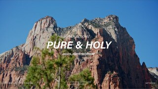 Pure & Holy [Instrumental] | Highlands Worship | Reflections