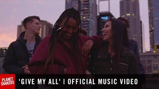 'GIVE MY ALL' | Official Planetshakers Music Video