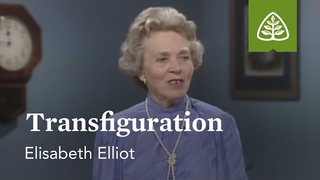 Transfiguration: Suffering Is Not For Nothing with Elisabeth Elliot