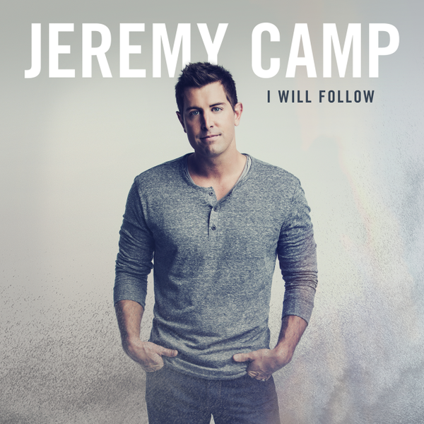 I Will Follow | Jeremy Camp