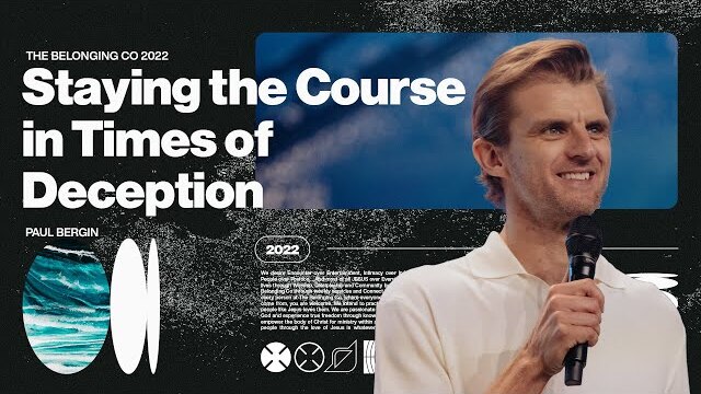 Staying the Course in Times of Deception // Paul Bergin | The Belonging Co TV