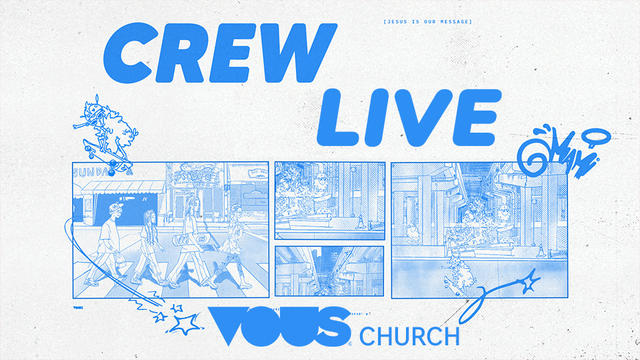 VOUS Church Crew Live