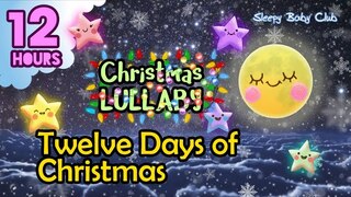 🟡 Twelve Days of Christmas ♫ Christmas Lullaby ❤ Soothing Relaxing Music for Bedtime
