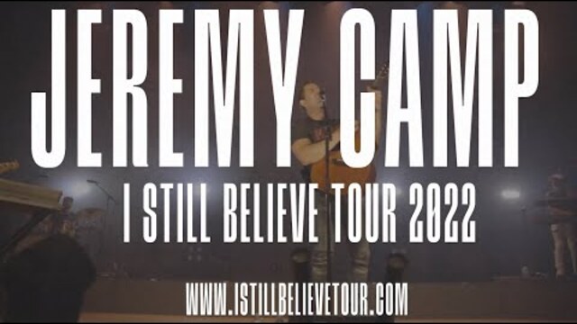 Jeremy Camp - I Still Believe Tour (Fall 2022)