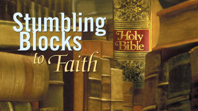 Stumbling Blocks to Faith