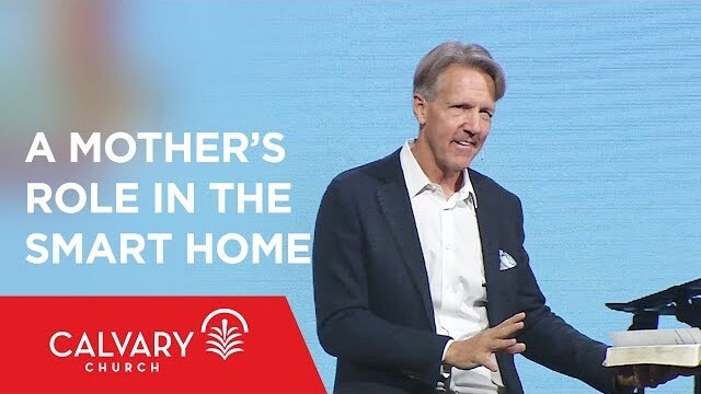 A Mother's Role in the Smart Home - 1 Samuel 1 - Skip Heitzig