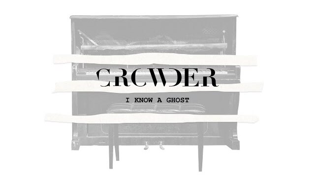 Crowder - I Know A Ghost (Lyric Video)