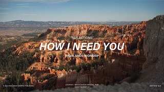 How I Need You [Instrumental] | Highlands Worship | Reflections