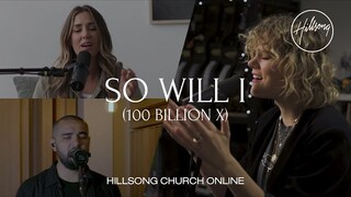 So Will I (100 Billion X) [Church Online] - Hillsong Worship