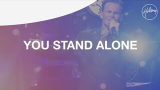 You Stand Alone - Hillsong Worship