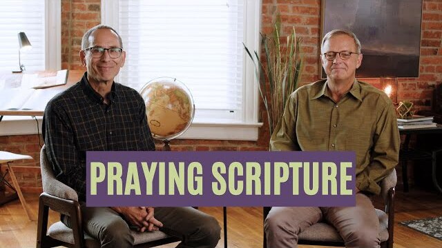 The Abide Bible Course - Session 2: Praying Scripture | Bible study by Randy Frazee and Phil Collins