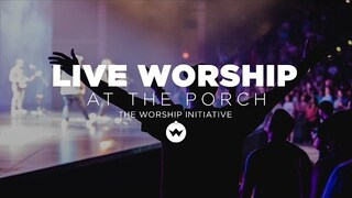 The Porch Worship | Sam DeFord September 17th, 2019