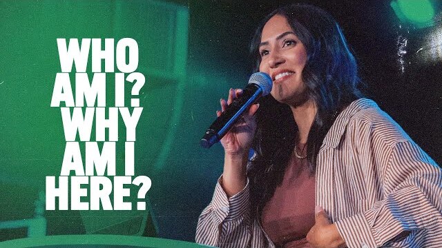WHO AM I? WHY AM I HERE? | Serena Gonzalez | Lakewood Young Adults Service