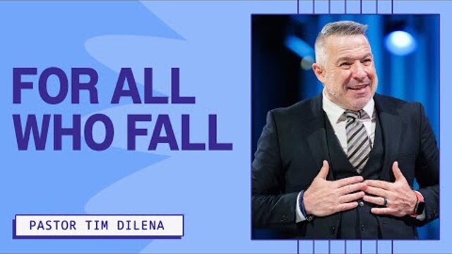 For All Who Fall | Tim Dilena