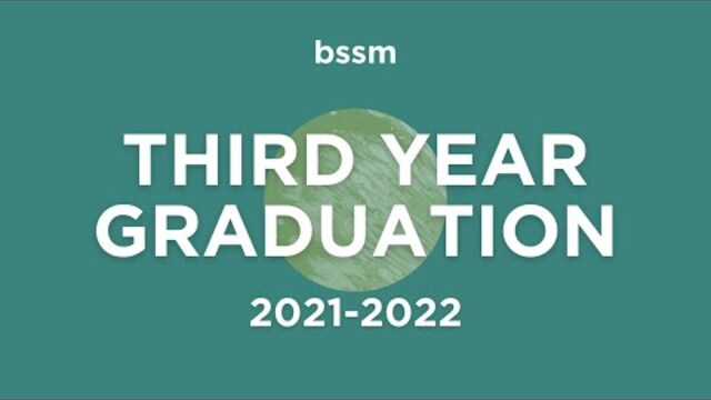 BSSM Third Year Graduation 2021-2022 | May 5th, 2022