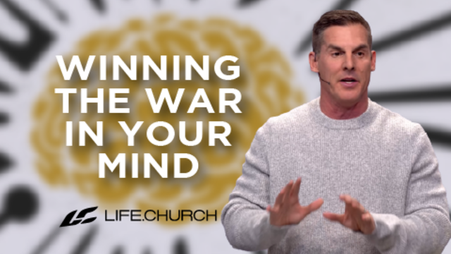 Winning the War in Your Mind | Life.Church