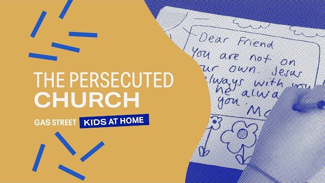 5 July 2020 - GS Kids at Home - The Persecuted Church