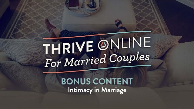INTIMACY IN MARRIAGE | Thrive Online | Bonus Content 1
