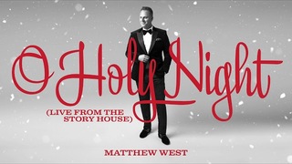 Matthew West - O Holy Night (Live from the Story House) [Official Audio]