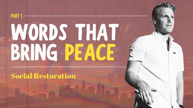 Social Restoration Series: Words That Bring Peace, Part 1 | Ryan Ingram
