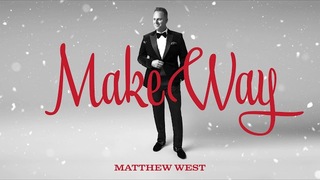 Matthew West - Make Way (Official Audio)