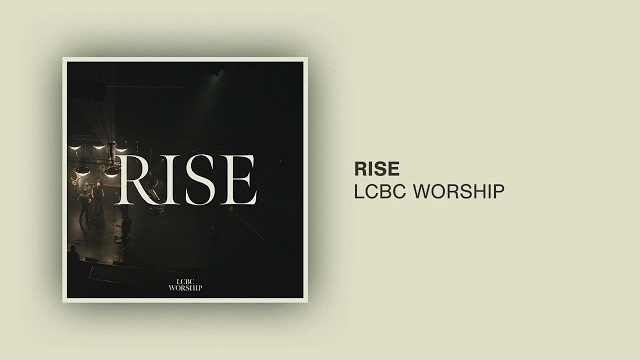 Rise by LCBC Worship