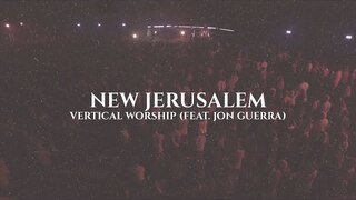 Vertical Worship - New Jerusalem (Lyric Video)