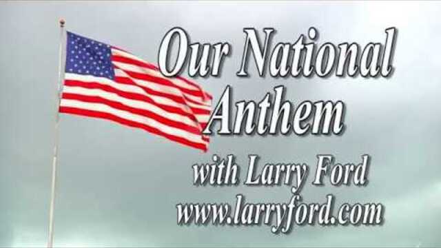 The National Anthem with Larry Ford