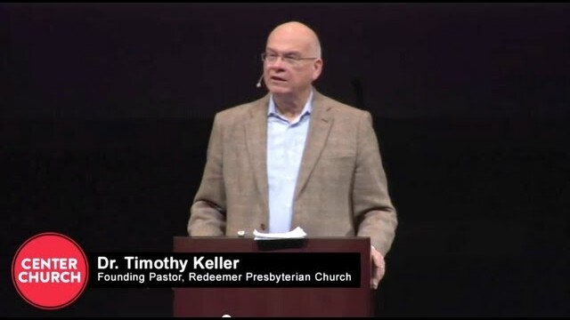Tim Keller - Center Church Webcast, hosted by Zondervan and The Gospel Coalition